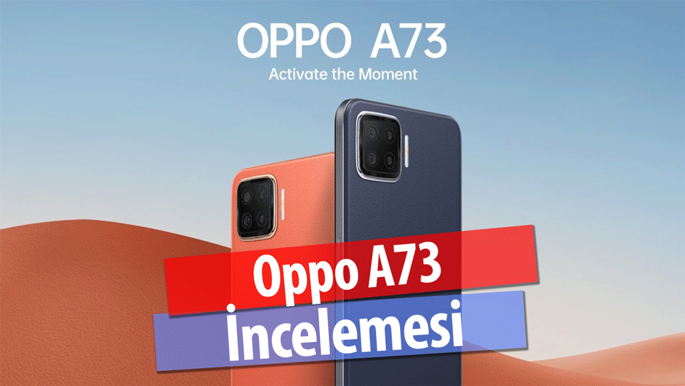 OPPO A73 İncelemesi
