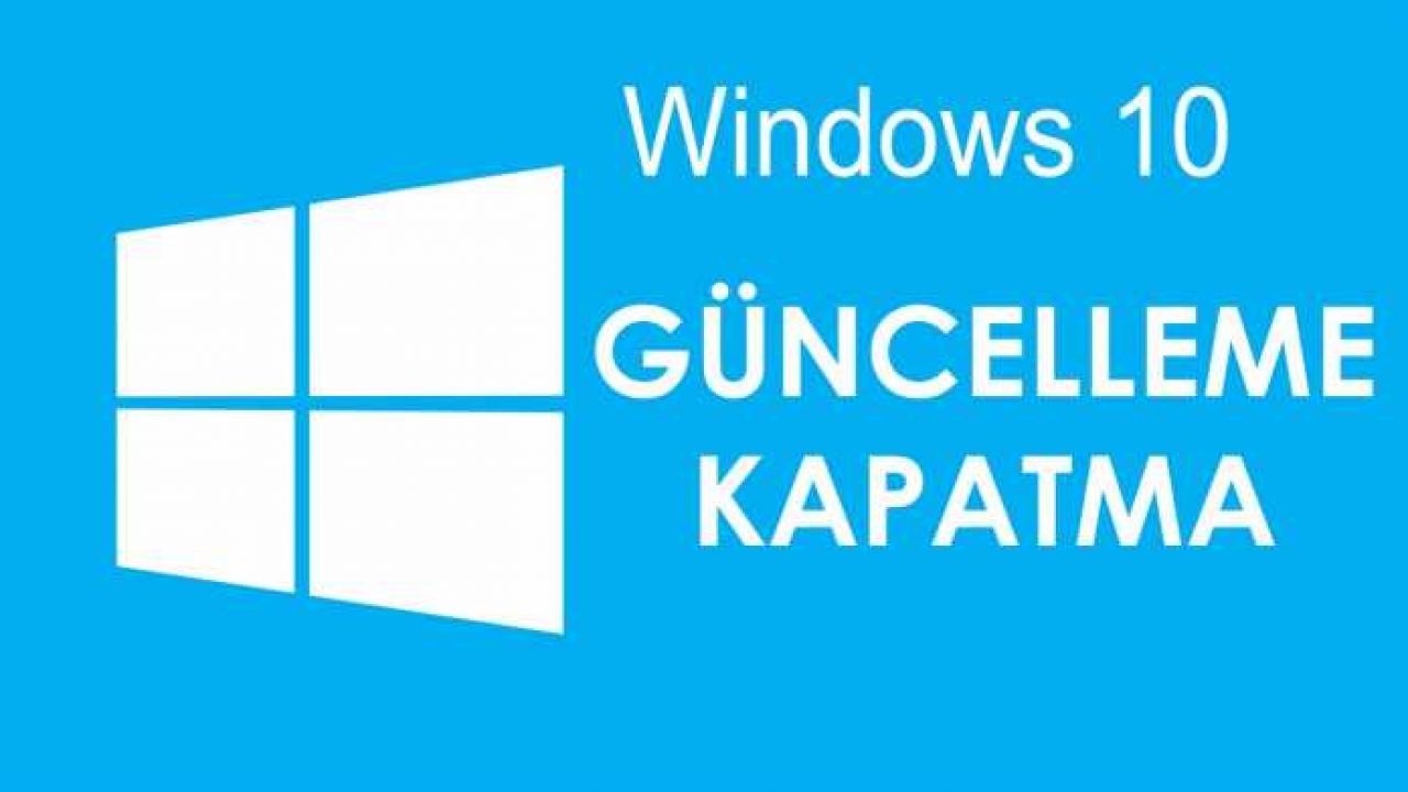 Windows Güncelleştirmeleri Programsız Nasıl Kapatılır?